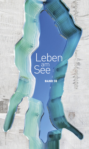 Leben am See, Band 38 (2020)